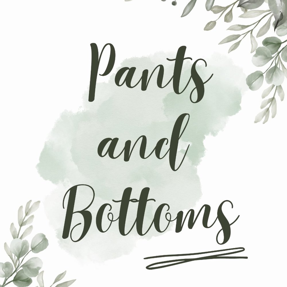 Pants and Bottoms